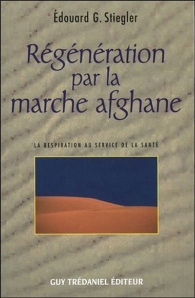 Régénération par la marche afghane : la respiration au service de la santé