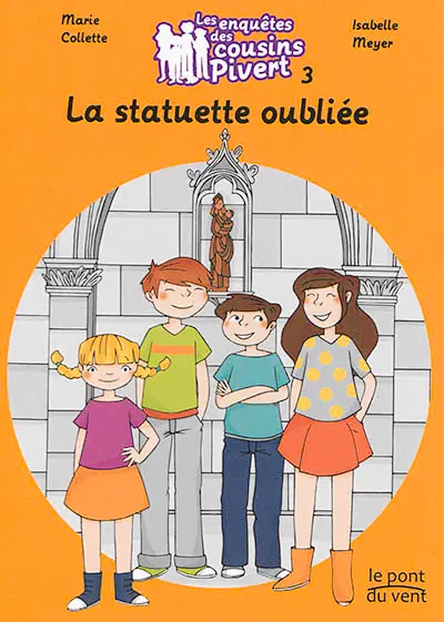 Les enquêtes des cousins Pivert. Vol. 3. La statuette oubliée