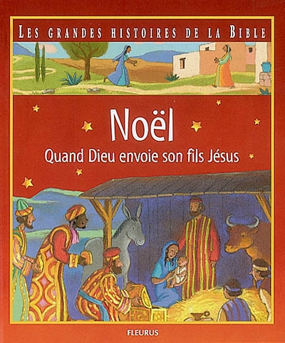 Noël : quand Dieu envoie son fils Jésus