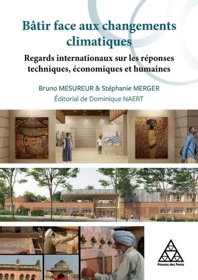 Bâtir face aux changements climatiques : regards internationaux sur les réponses techniques, économiques et humaines