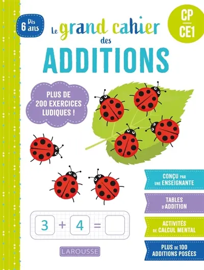 Le grand cahier des additions : CP-CE1, dès 6 ans : plus de 200 exercices ludiques !