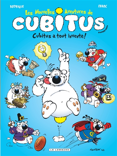 Les nouvelles aventures de Cubitus. Vol. 10. Cubitus a tout inventé !