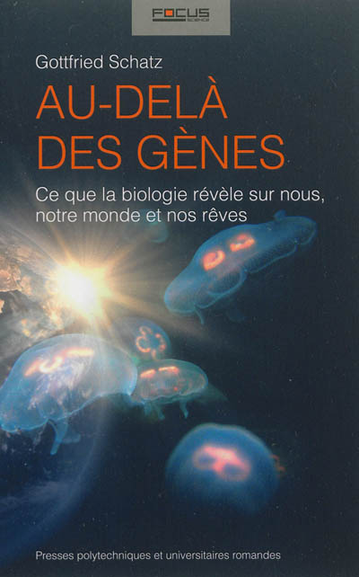 Au-delà des gènes : ce que la biologie révèle sur nous, notre monde et nos rêves