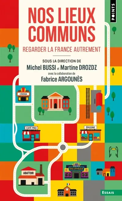 Nos lieux communs : regarder la France autrement