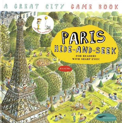 Paris y es-tu ? : le grand livre-jeu de la ville