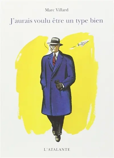 J'aurais voulu être un type bien