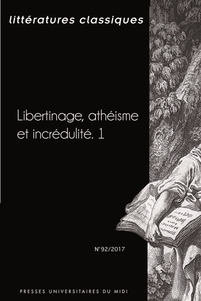 Littératures classiques, n° 92. Libertinage, athéisme et incrédulité (1)