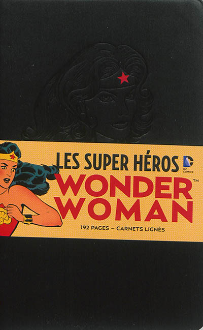 Wonder Woman : les super héros DC comics