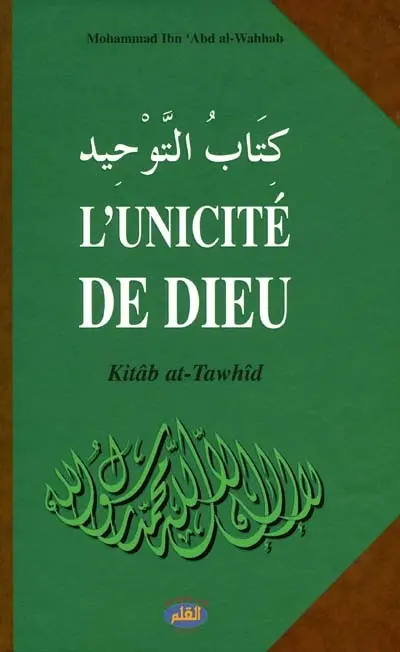 L'unicité de Dieu. Kitab at-tawhid