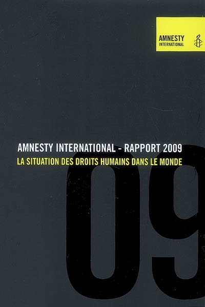 Amnesty international rapport 2009 : la situation des droits humains dans le monde