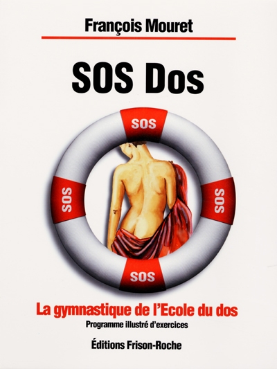 SOS dos : la gymnastique de l'école du dos : programme illustré d'exercices