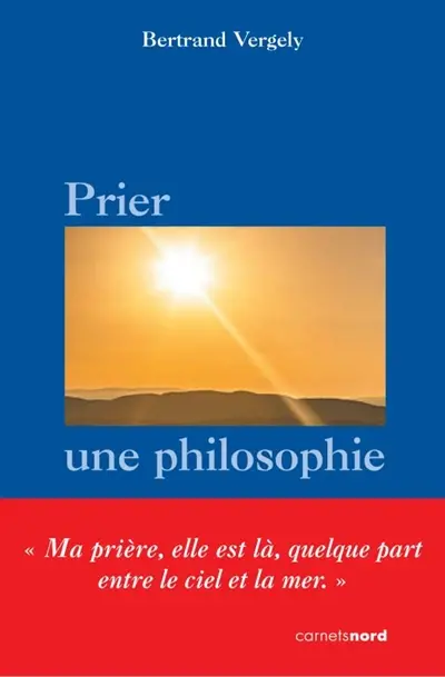 Prier, une philosophie