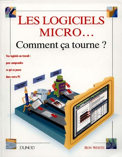 Les Logiciels micro : comment ça tourne ?