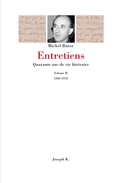 Entretiens : quarante ans de vie littéraire. Vol. 2. 1969-1978