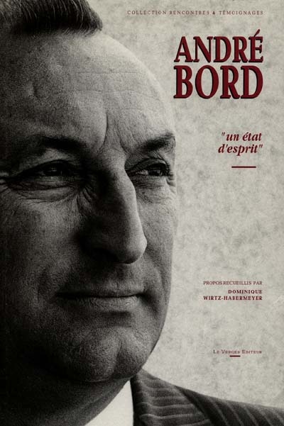André Bord : un état d'esprit