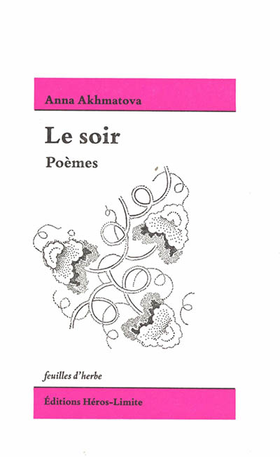 Le soir : poèmes - Anna Andreevna Akhmatova