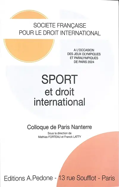 Sport et droit international : à l'occasion des jeux Olympiques et Paralympiques de Paris 2024 : colloque de Paris Nanterre