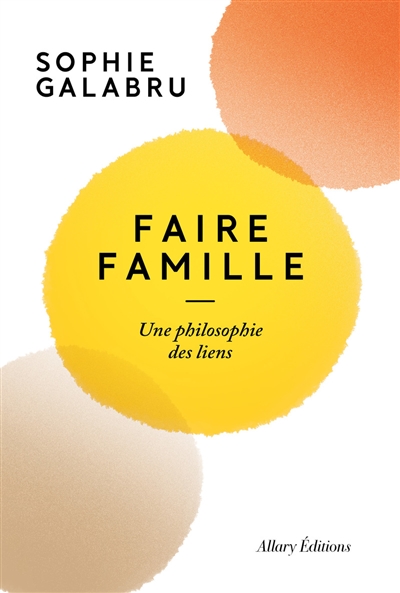 FAIRE FAMILLE