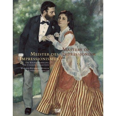Masters of Impressionism : The Cologne Collection
