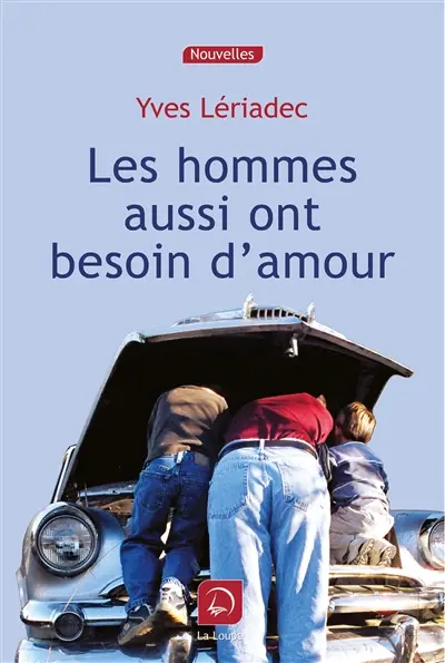 Les hommes aussi ont besoin d'amour