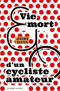 Vie et mort d'un cycliste amateur