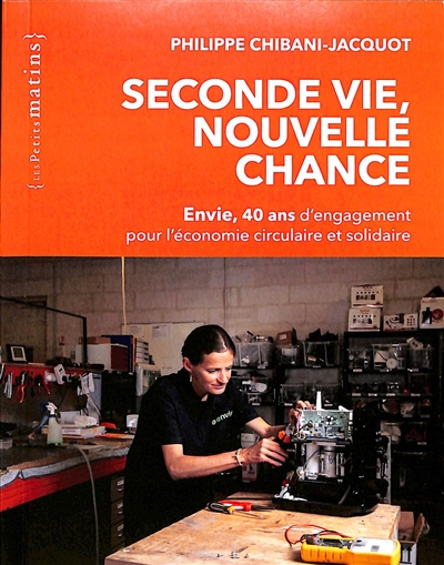 Seconde vie, nouvelle chance : Envie, 40 ans d'engagement pour l'économie circulaire et solidaire