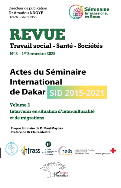Revue travail, santé, sociétés, n° 2-2. Actes du séminaire international de Dakar, SID 2015-2021 : intervenir en situation d'interculturalité et de migrations
