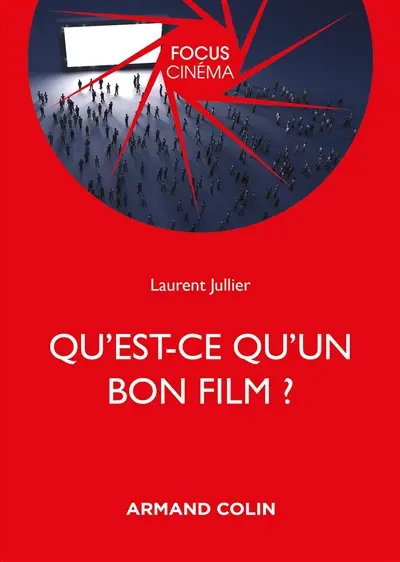 Qu'est-ce qu'un bon film ? Qu'est-ce qu'un bon film ?