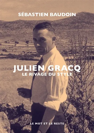 Julien Gracq : le rivage du style
