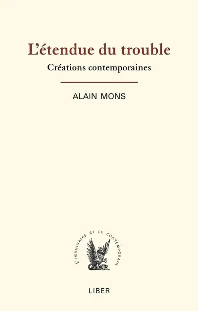 L'étendue du trouble : Créations contemporaines