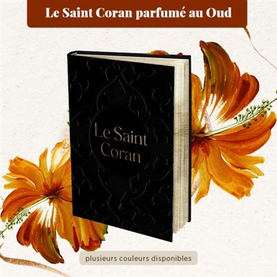 Le saint Coran : senteur oud : couverture noir et dorure