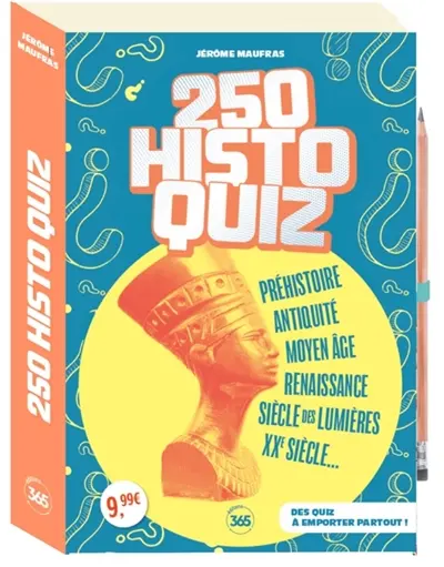 250 histoquiz : préhistoire, Antiquité, Moyen Age, Renaissance, siècle des lumières, XXe siècle... : des quiz à emporter partout !