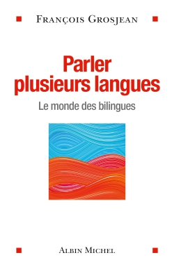 Parler plusieurs langues : le monde des bilingues