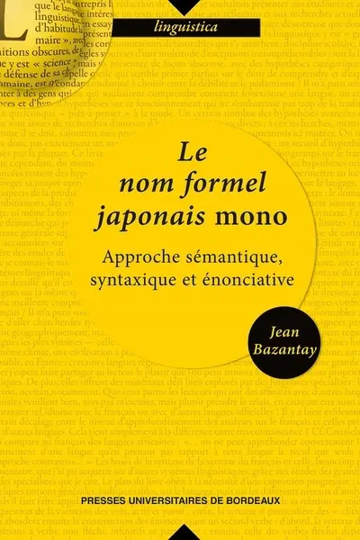 Le nom formel japonais mono : approche sémantique, syntaxique et énonciative