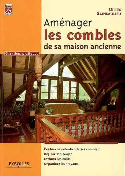 Aménager les combles de sa maison ancienne