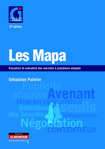 Les MAPA : passation et exécution des marchés à procédure adaptée