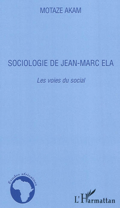 Sociologie de Jean-Marc Ela : les voies du social