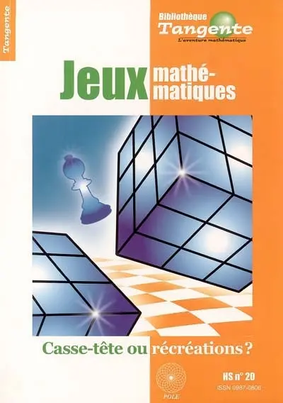 Jeux mathématiques : casse-tête ou récréations ?