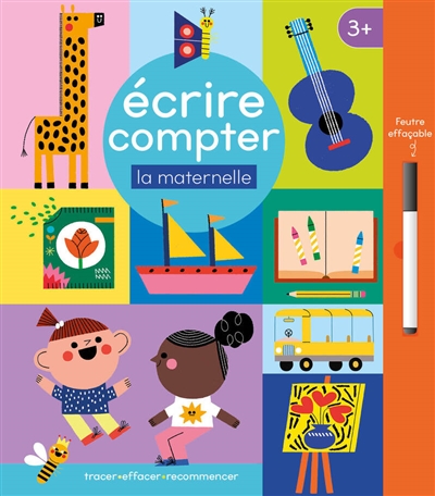 Ecrire, compter : la maternelle : tracer, effacer, recommencer