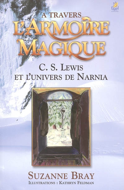 A travers l'armoire magique : C.S. Lewis et l'univers de Narnia