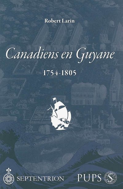 Canadiens en Guyane : 1754-1805