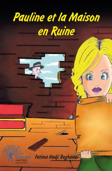 Pauline et la maison en ruine