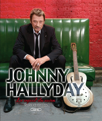 Johnny Hallyday : le regard des autres