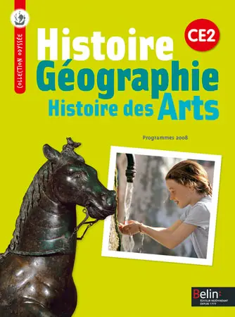 Histoire, géographie, histoire des arts, CE2 : conforme aux programmes 2008