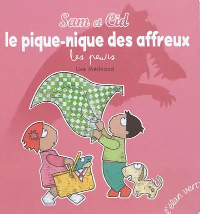 Sam et Cid. Pique-nique des affreux : les peurs