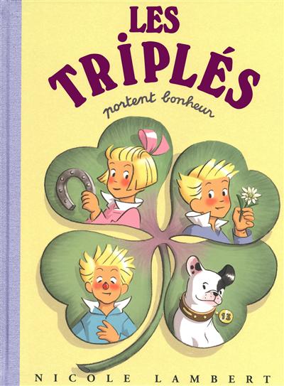 Les triplés. Vol. 13. Les triplés portent bonheur