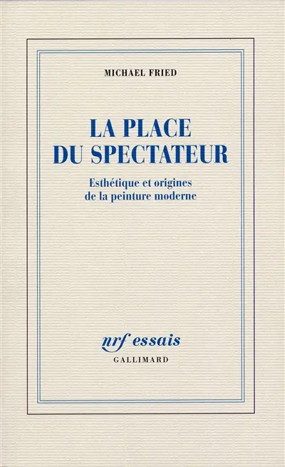 Esthétique et origines de la peinture moderne. Vol. 1. La place du spectateur