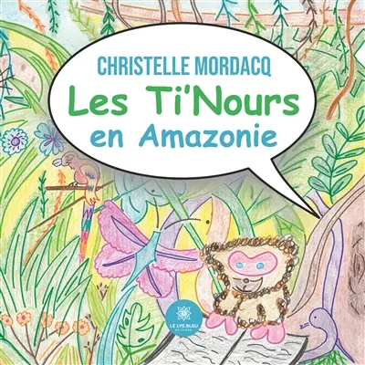 Les Ti'Nours en Amazonie
