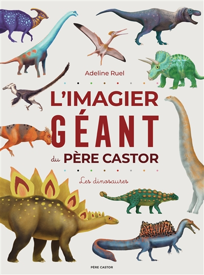 l'imagier géant du père castor : les dinosaures