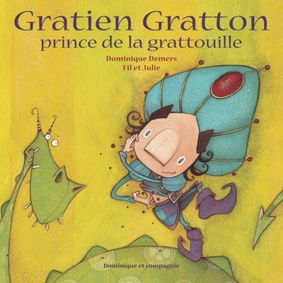 Gratien Gratton, prince de la grattouille